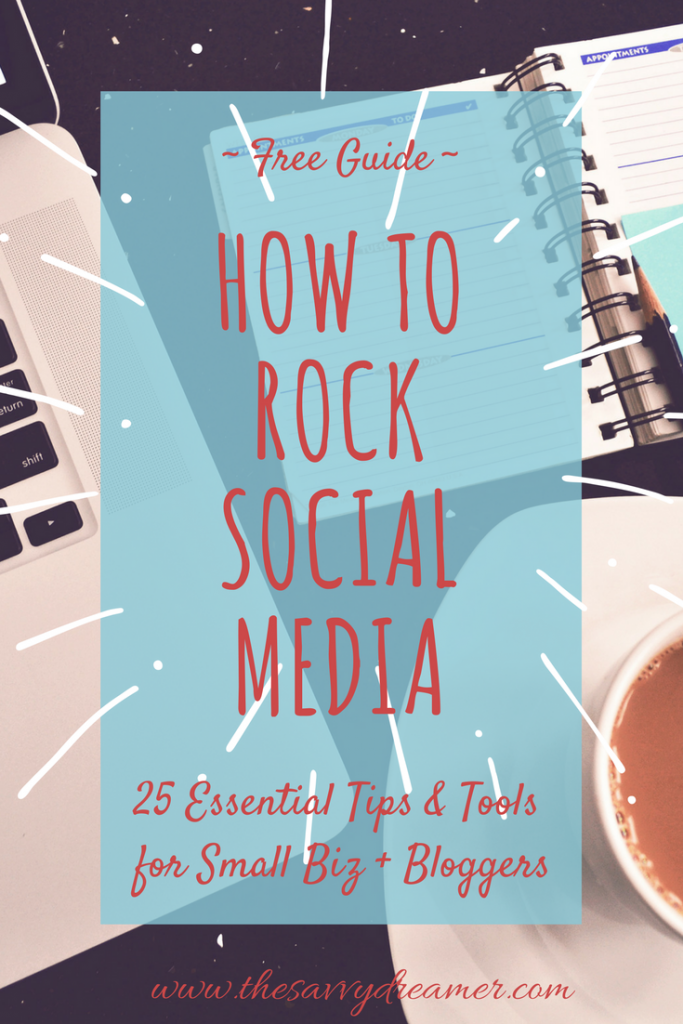 How To Rock Social Media Free Guide - 25 Essential Tips & Tools for Small Biz & Bloggers 