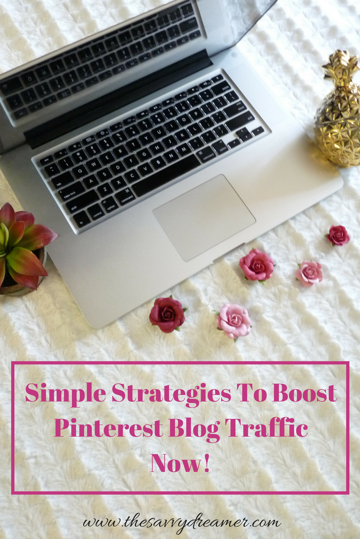 Simple Strategies To Boost Pinterest Blog Traffic Now!