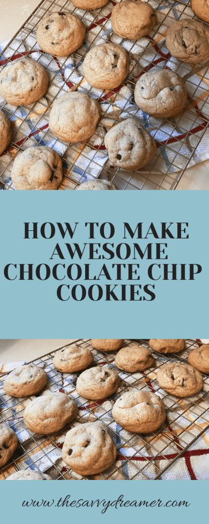 How To Make Awesome Chocolate Chip Cookies That Are Simple And Delicious Pinterest graphic